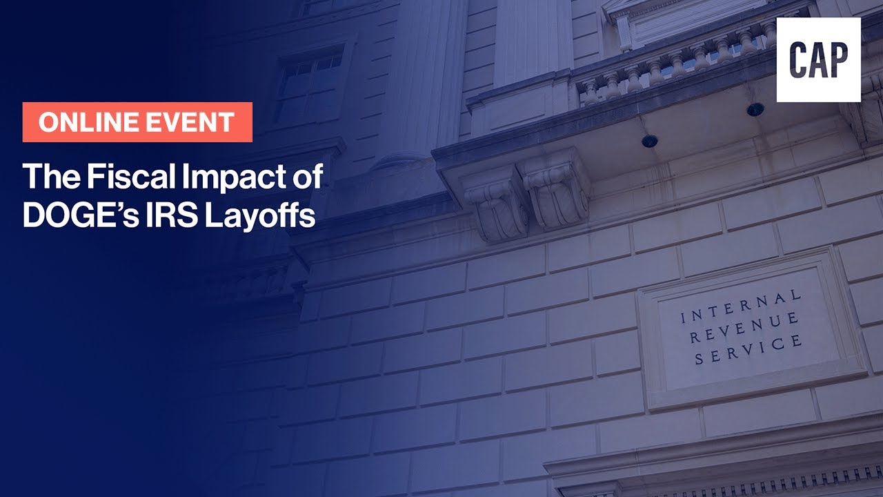 The Fiscal Impact of DOGE’s IRS Layoffs - YouTube