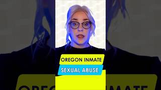 Reporting Sexual Abuse in Oregon Prisons