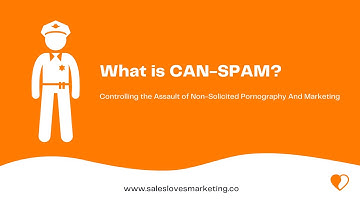 What is CAN SPAM, what does it stand for and which requirements do you need to follow?