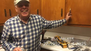 In Loving Memory of Bill Walker