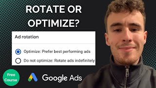 Ad Rotation in Google Ads: Optimize or Rotate Indefinitely?