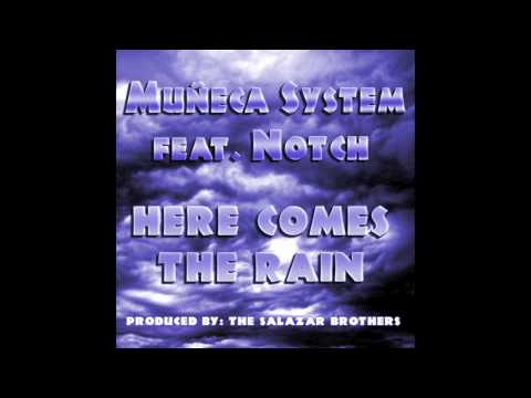 Mueca System feat Notch - Here comes the rain (Prod. Masse TSB)