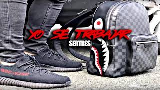 Video thumbnail of "Sertres - Yo Se Trabajar"