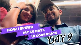 How I Spend My 30 Days In Corporate || #day9 || CORPORATE LIFE || @GautamchaubeyVlogs