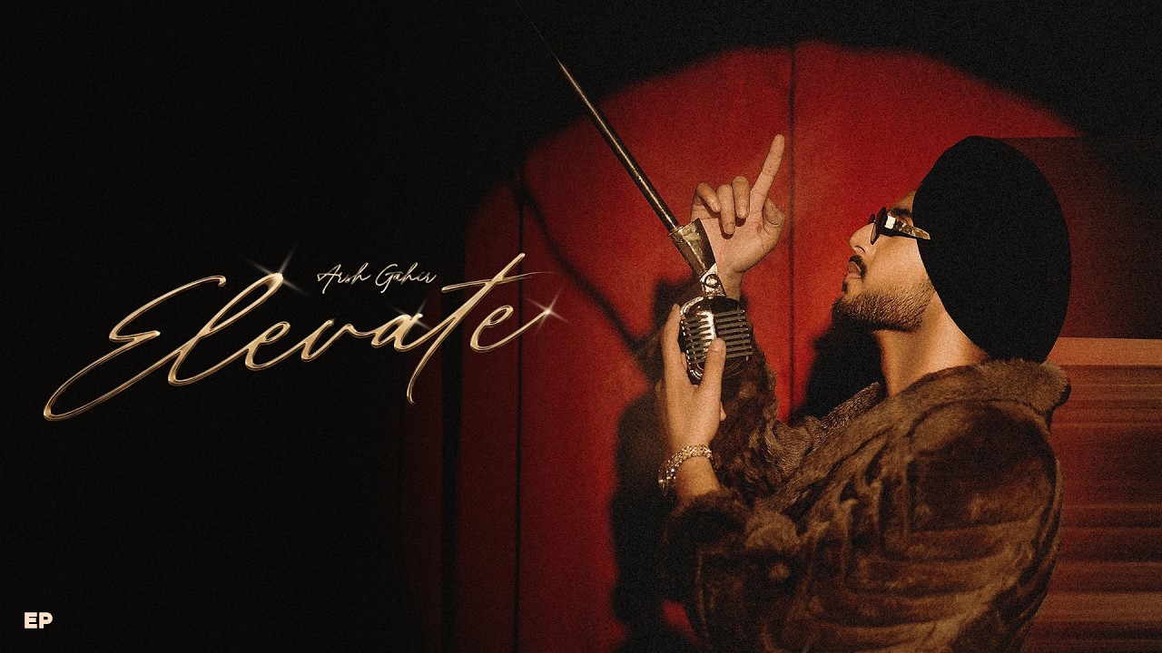 ELEVATE (EP) Arsh Gahir | Juke Dock