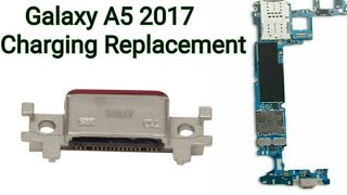 Galaxy A5 2017 Charging Replacement