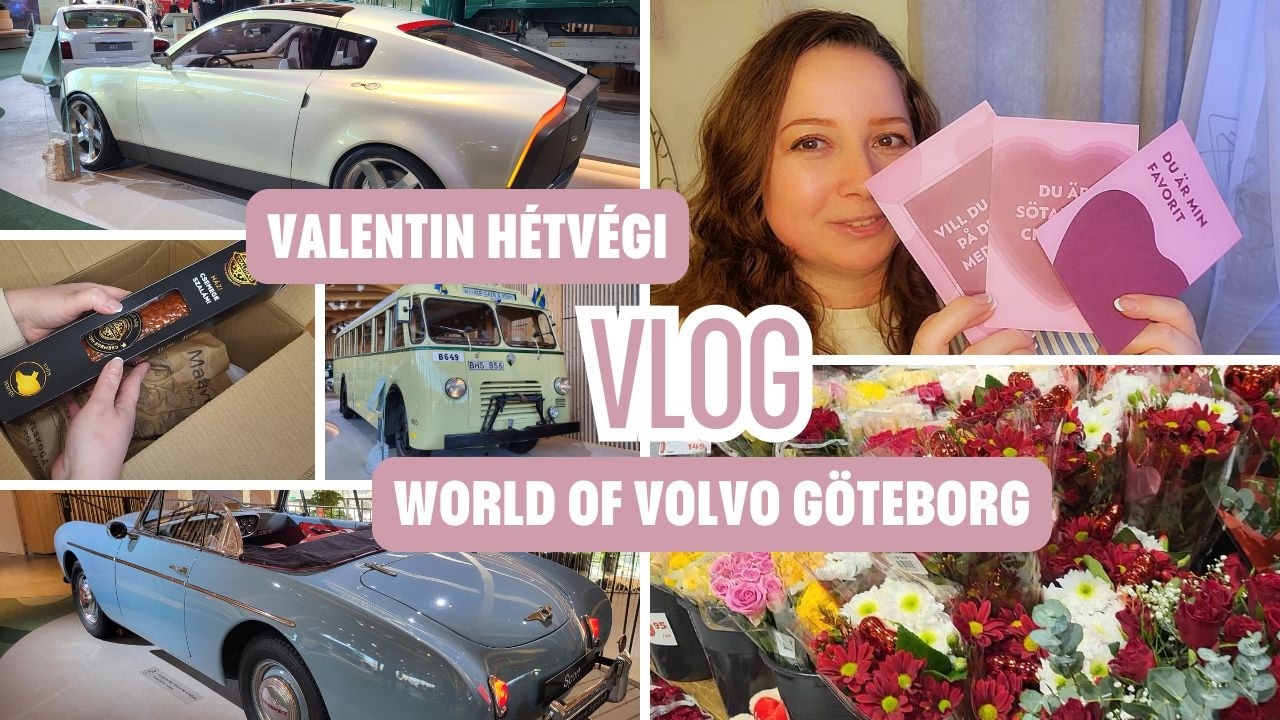 Valentin hétvégi VLOG | VOLVO Múzeum Göteborg - a legelső modelltől a legújabb Volvo EX60-ig