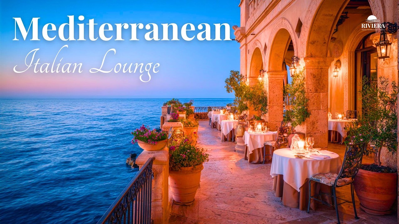Italian Lounge Music 🌅 Riviera Mediterranea Sunset | Elegant Dinner & Wine Ambience