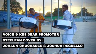 Voice & Kes - Dear Promoter Steelpan Cover by Johann Chuckaree and Joshua Regrello chords