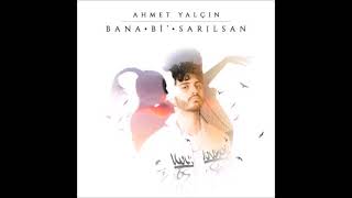 Ahmet Yalçın - Bana Bi Sarılsan | SADECE NAKARAT | (10 DAKİKALIK)