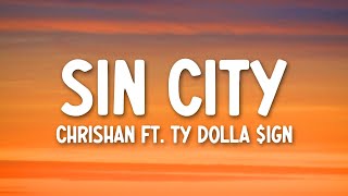 Chrishan - Sin City (Lyrics) ft. Ty Dolla $ign