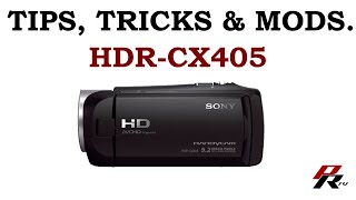 Sony HDR-CX405 Handycam Video Camera Camcorder Tips, Tricks & Mods!