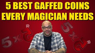 5 Best Gaffed Coins Every Magician Needs | 5x5 With Craig Petty