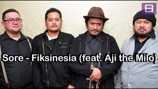 Sore - Fiksinesia (feat. Aji the Milo) [Video Lirik]