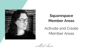 Squarespace Member Areas: How to Activate and Create Areas