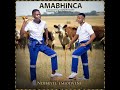 AMABHINCA NDIBUYELE EMJOLWENI