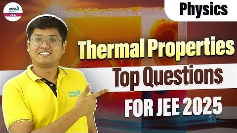 Thermal Properties | Top Questions for JEE 2025 | Class 11 Physics | LIVE | @InfinityLearn-JEE