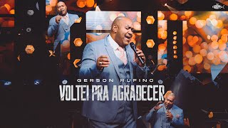 Gerson Rufino - Voltei Pra Agradecer | DVD Em Goiânia (É Gospel Music)