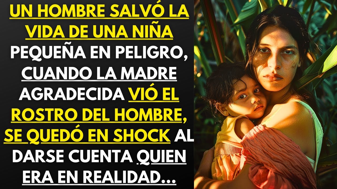 UN HOMBRE SALVÓ LA VIDA DE UNA NIÑA PEQUEÑA, CUANDO LA MADRE VIO EL ROSTRO DEL HOMBRE...