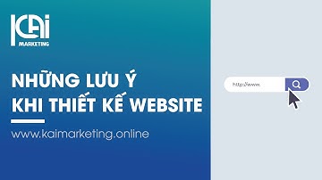 Những lưu ý khi thiết kế website | KAI Digital Brand