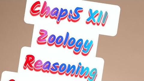 XII Zoology Reasoning Questions Past Papers Chap:5