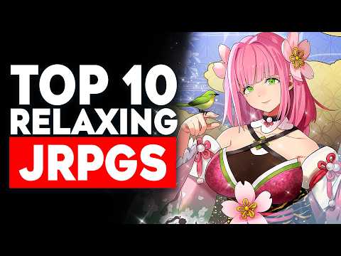 10 Relaxing JRPGs That Are PERFECT After a Long Day!