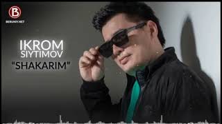 Ikrom Siytimov - Shakarim - (music version) - {Baha Music}