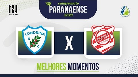 LONDRINA 1 X 1 RIO BRANCO | MELHORES MOMENTOS | CAMPEONATO PARANAENSE 2023