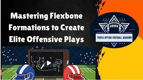 Mastering Flexbone Formations to Create Elite Offensive Plays