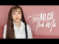 ÁO CŨ TÌNH MỚI - CHÂU KHẢI PHONG | COVER HANA CẨM TIÊN  #ACTM