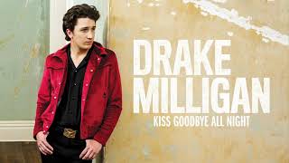 Drake Milligan - Kiss Goodbye All Night (Official Audio)