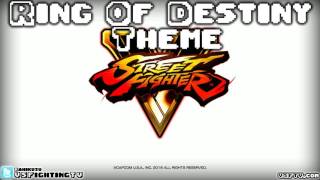 STREET FIGHTER V : Ring of Destiny Theme (long version)