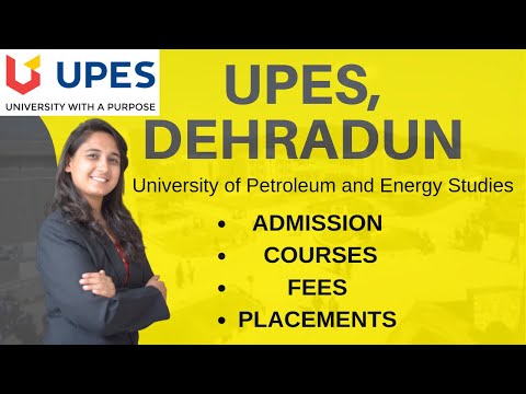 UPES Dehradun | Admission Procedure | Courses | Fees | Placements