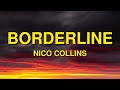 Nico Collins Borderline Lyrics