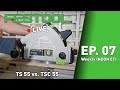 Festool Live Episode 07 - TS 55 vs. TSC 55