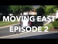 Moving East Episode 2