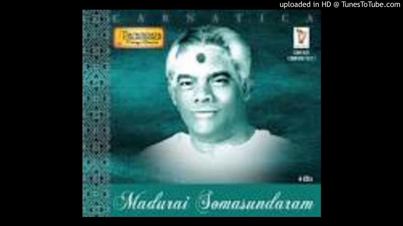 Madurai Somasundaram   nagumOmu ganalEni   AbhEri   tyAgarAja