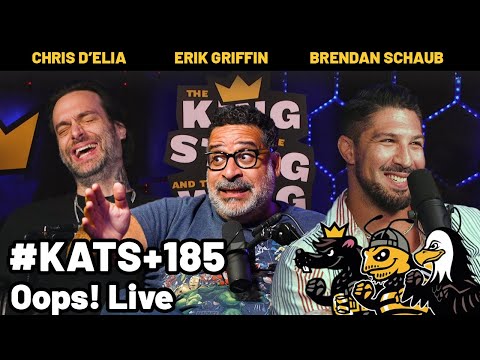 Oops! Live | King and the Sting and the Wing w/ Brendan Schaub, Chris D'Elia & Erik Griffin #185