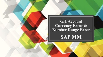 G/L Account Currency Error & Number Range Error ||  SAP MM