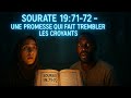 Sourate 19:71-72 – Une promesse qui fait trembler les croyants