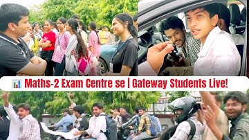 📍 Maths-II Paper Day | Live from Exam Centre!