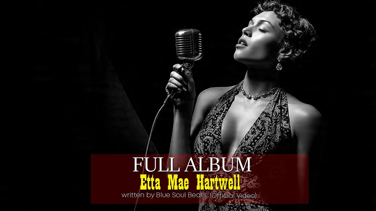 Etta Mae Hartwell –  FULL ALBUM (Official Music Video)