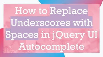How to Replace Underscores with Spaces in jQuery UI Autocomplete