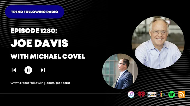 Ep. 1280: Joe Davis Interview with Michael Covel on Trend Following Radio