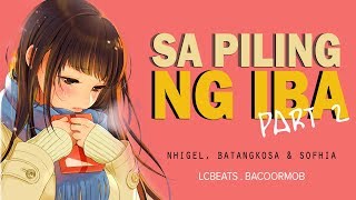 Sa Piling Ng Iba Part 2 - Nhigel . Batang Kosa and Sofhia Official Lyrics chords