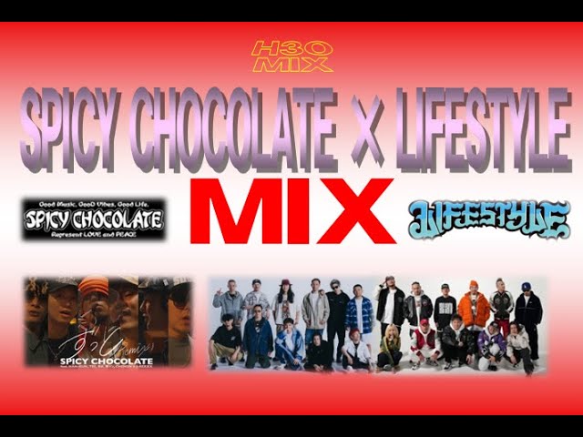 SPICY CHOCOLATE x LIFESTYLE MIX - YouTube
