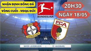 Nhận Định Bóng Đá: Bayer Leverkusen vs Augsburg | 20h30 ngày 18/5 | Nhận định Leverkusen vs Augsburg