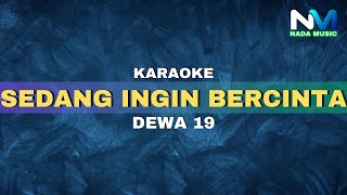 Dewa 19  Sedang Ingin Bercinta karaoke Version