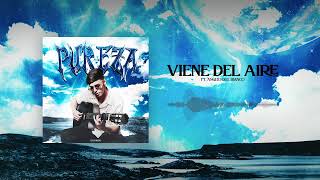 Viene Del Aire - Dani MDR, Angeliyo El Blanco (Audio Oficial) #PUREZA