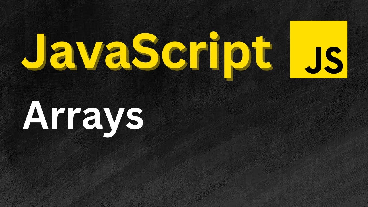 JavaScript Arrays Tutorial - YouTube